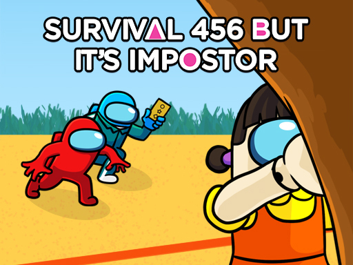 Survival 456 But It Impostor