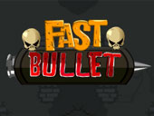 Fast Bullet