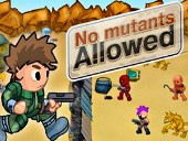 No Mutants Allowed